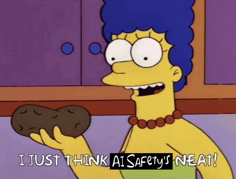 An edit of Marge saying "I Just Think AI Safety's Neat"